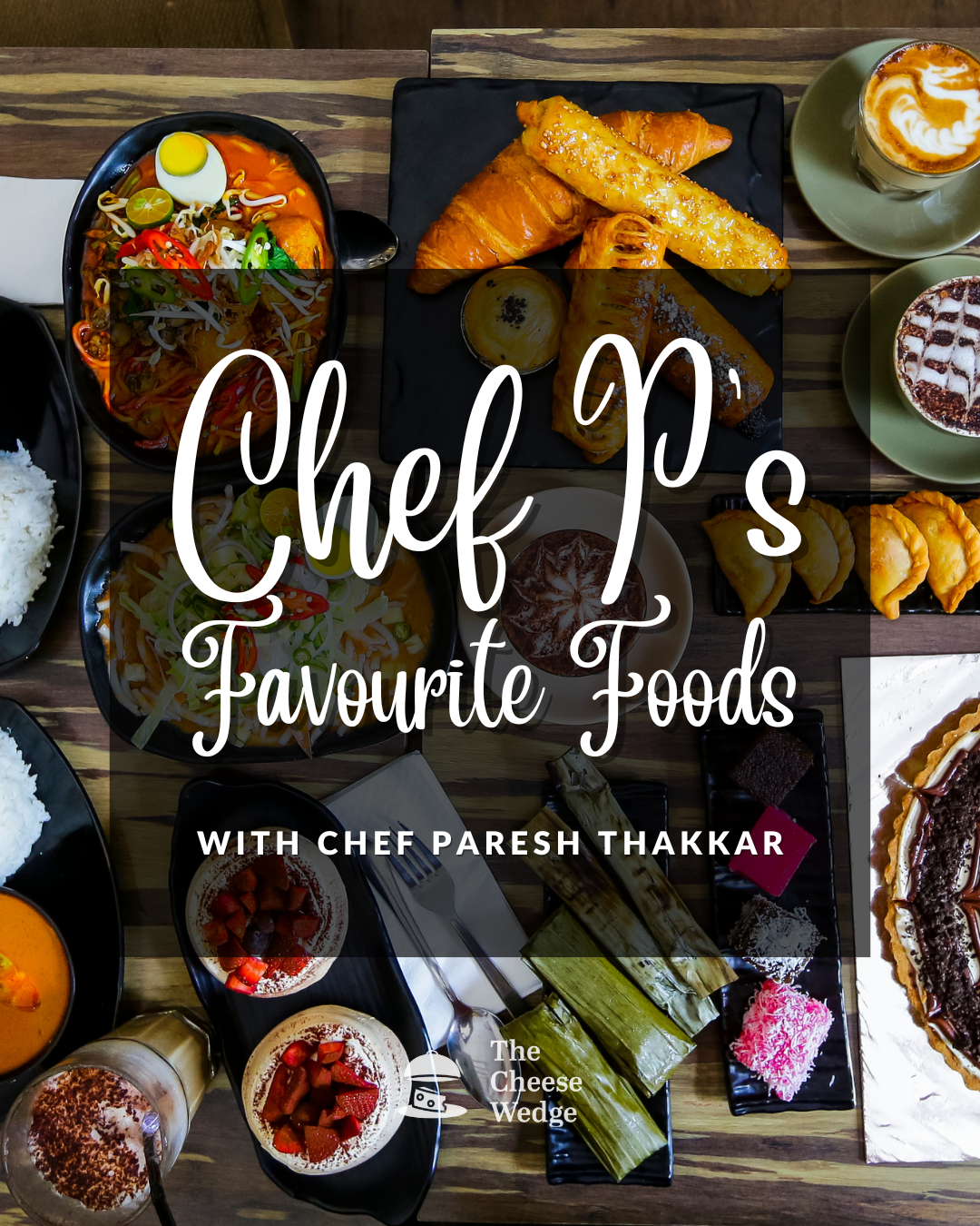 Chef Paresh's Favourite Foods