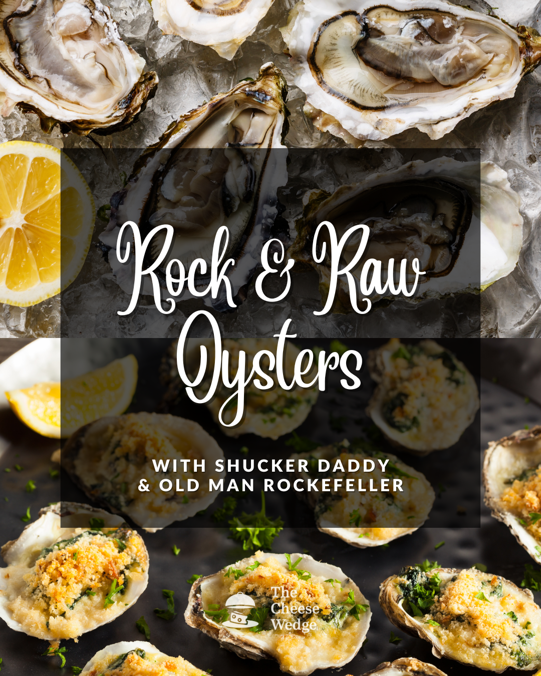 Shucker Daddy X The Cheese Wedge - Rock & Raw Oyster Night